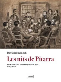 NITS DE PITARRA,LES - APROXIMACIO A LA REBOTIGA DE FREDERIC SOLER 1863-1871-