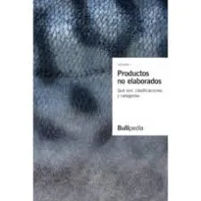 PRODUCTOS NO ELABORADOS VOL.I