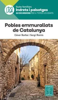 POBLES EMMURALLATS DE CATALUNYA - 20 EXCURSIONS PER A TOTES LES EDATS -
