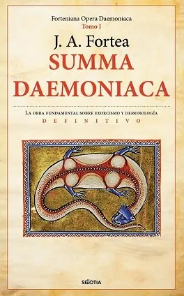 SUMMA DAEMONIACA -FORTENIANA OPERA DAEMONIACA TOMO I-
