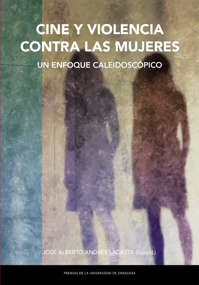 CINE Y VIOLENCIA CONTRA LAS MUEJRES - UN ENFOQUE CALEDOSCOPIO -