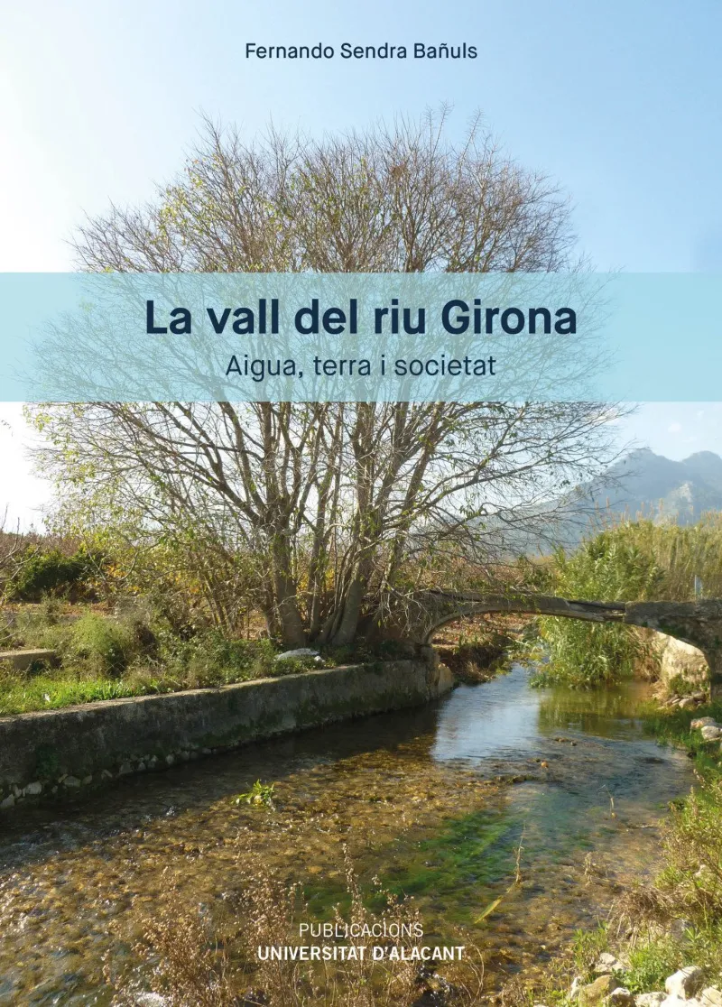 VALL DEL RIU GIRONA AIGUA TERRA I SOCIETAT, LA
