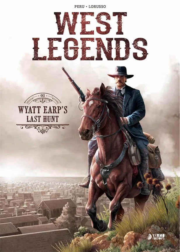 WEST LEGENDS 01: WYATT EARPS LAST HUNT