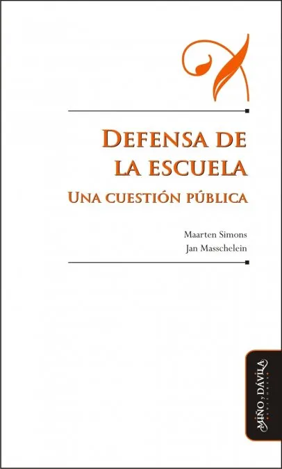 DEFENSA DE LA ESCUELA - UNA CUESTION PUBLICA-