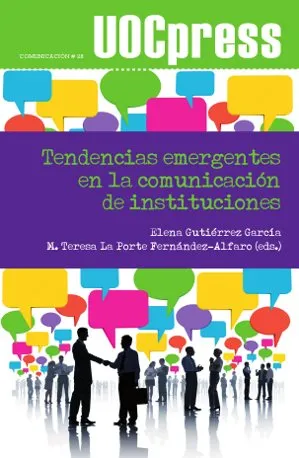 TENDENCIAS EMERGENTES EN LA COMUNICACION DE INSTITUCIONES