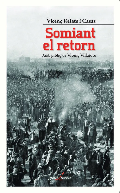 SOMIANT EL RETORN - AMB PROLEG DE VICENÇ VILLATORAO -