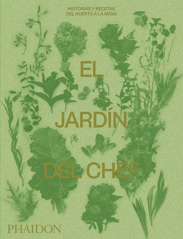 JARDIN DEL CHEF, EL - HISTORIA Y RECETAS DEL HUERTO A LA MESA -