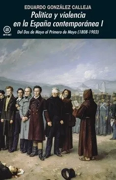 POLITICA Y VIOLENCIA EN LA ESPAÑA CONTEMPORANEA I