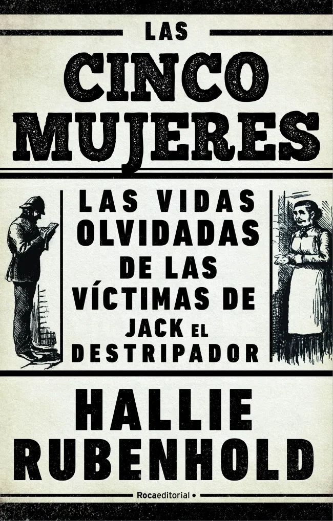 CINCO MUJERES,LOS - LAS VIDAS DE LAS VTITIMAS DE JACK EL DESTRIPADOR -