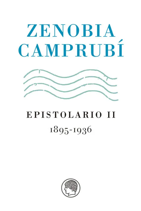 ZENOBIA CAMPRUBI EPISTOLARIO II 1895 1936