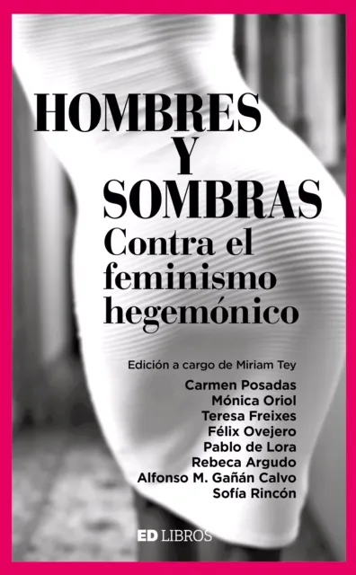 HOMBRES Y SOMBRAS CONTRA EL FEMINISMO HEGEMONICO