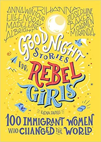 GOOD NIGHT STORIES FOR REBEL GIRLDS