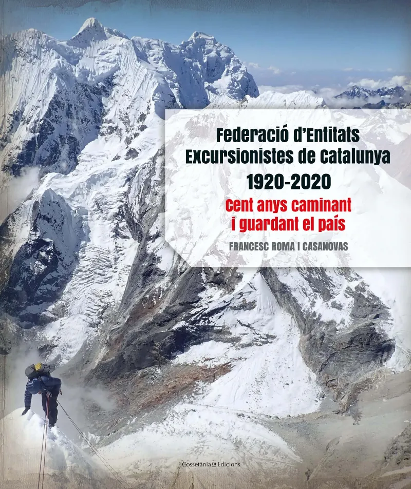 FEDERACIO D'ENTITATS EXCURSIONISTES DE CATALUNYA 1920-2020