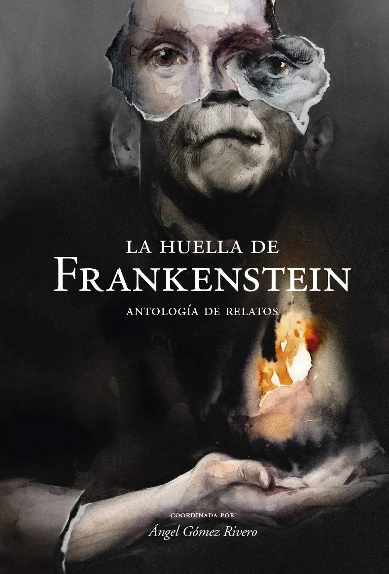 HUELLA DE FRANKENSTEIN, LA -ANTOLOGIA DE RELATOS-