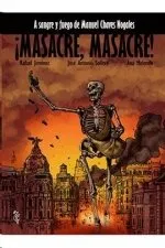 A SANGRE Y FUEGO DE MANUEL CHAVES NOGALES 01: MASACRE, MASACRE