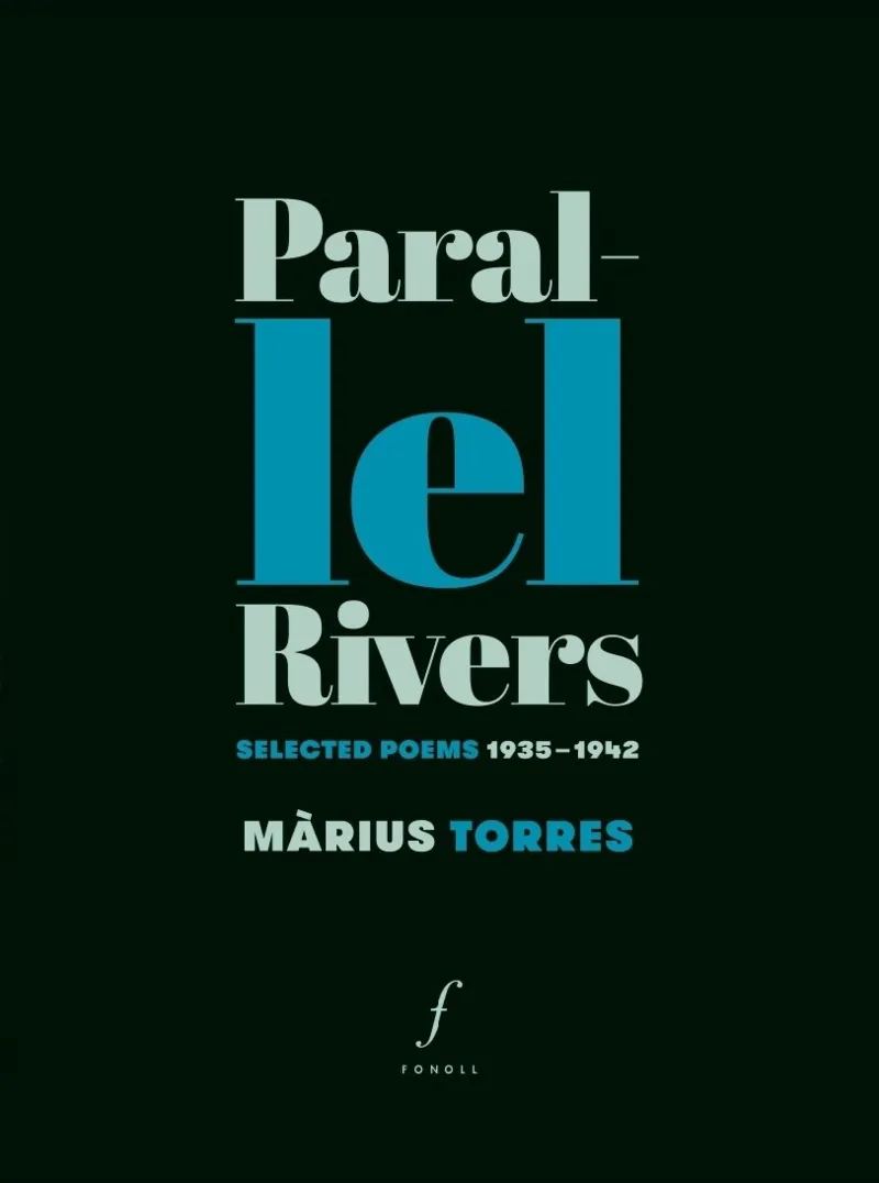 PARALLEL RIVERS SELECTED POEMS 1935-1942