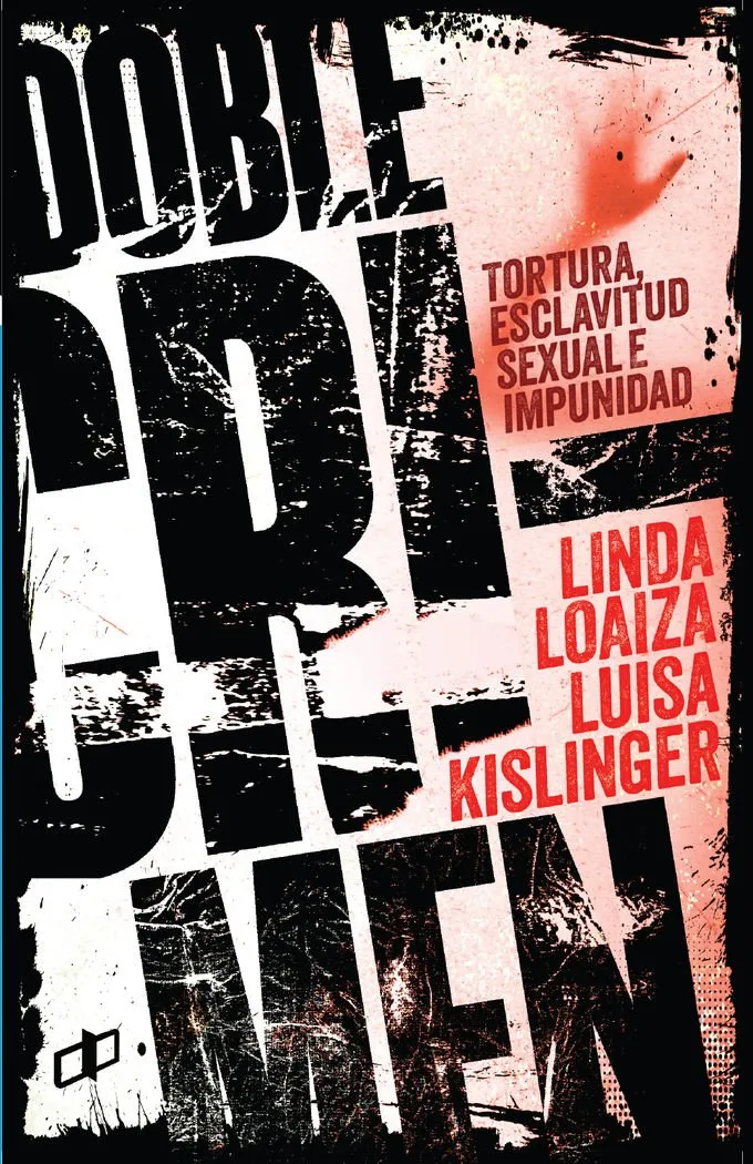 DOBLE CRIMEN - TORTURA ESCLAVITUD SEXUAL E IMPUNIDAD -