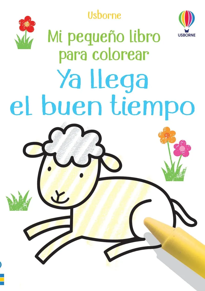 YA LLEGA EL BUEN TIEMPO -MI PEQUEÑO LIBRO PARA COLOREAR-