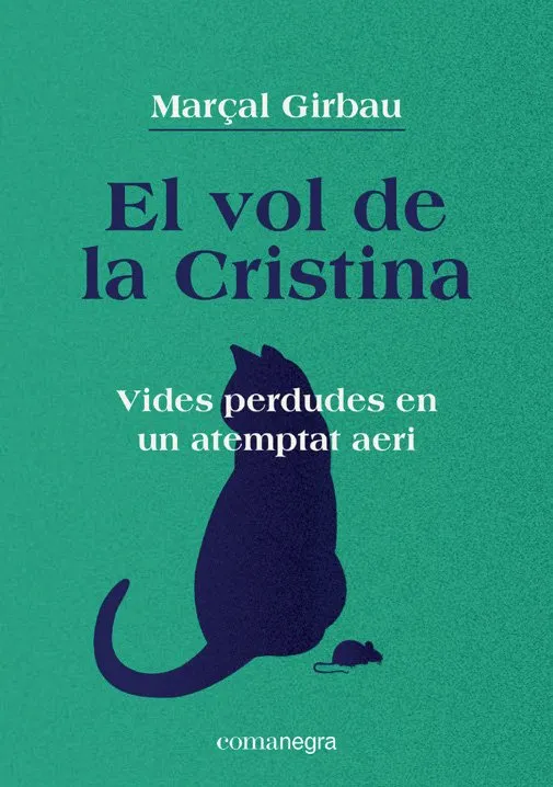 VOL DE LA CRISTINA, EL: VIDES PERDUDES EN UN ATEMPTAT AERI