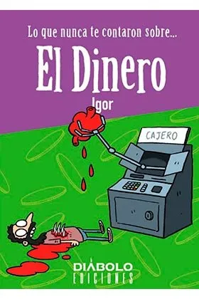 LO QUE NUNCA TE CONTARO SOBRE... EL DINERO