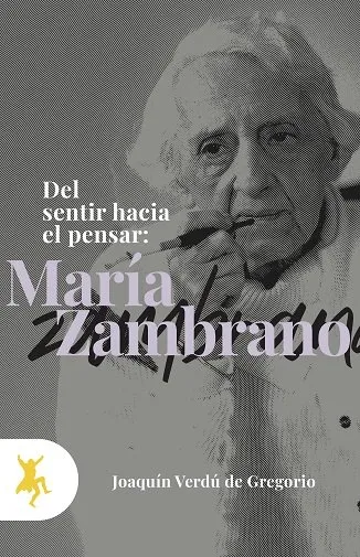 DEL SENTIR HACIA EL PENSAR MARIA ZAMBRANO