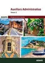 AUXILIARS ADMINISTRATIUS DE CORPORACIONS LOCALS DE CATALUNYA.TEMARI-2(EDICIO 2021)