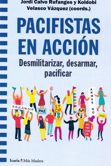 PACIFISTAS EN ACCION - DESMILITARIZAR DESARMAR PACIFICAR -