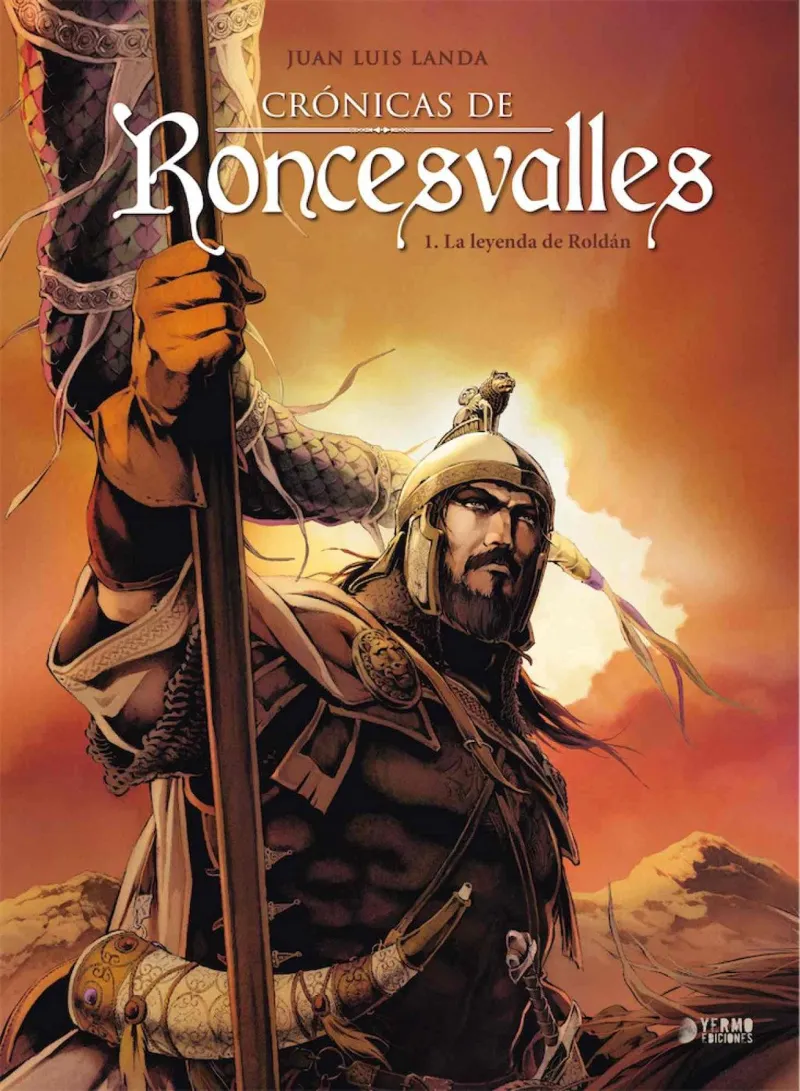 CRONICAS DE RONCESVALLES 01: LA LEYENDA DE ROLDAN