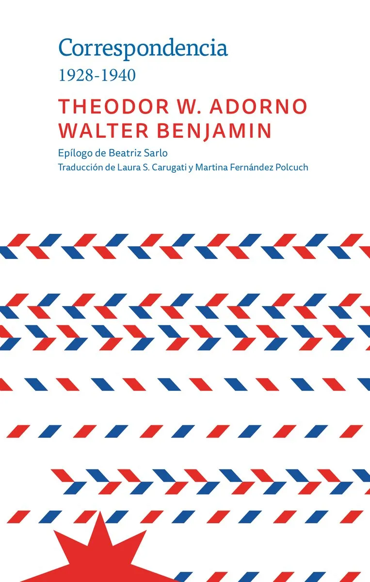 CORRESPONDENCIA 1928-1940 -ADORNO/ BENJAMIN