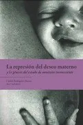 REPRESION DEL DESEO MATERNO, LA