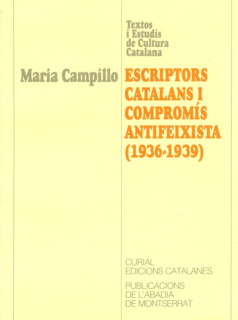 ESCRIPTORS CATALANS I COMPROMIS ANTIFEIXISTA 1936-1939