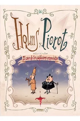 HOLMS Y PIOROT: EL CASO DE LOS CADAVERES EXQUISITOS