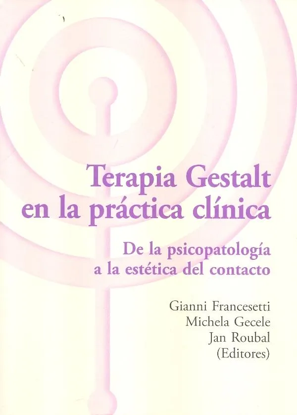 TERAPIA GESTALT EN LA PRACTICA CLINICA