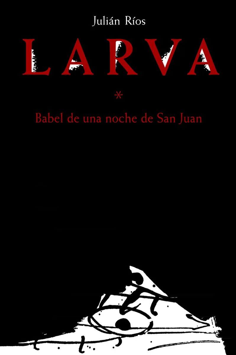 LARVA -BABEL DE UNA NOCHE DE SAN JUAN -