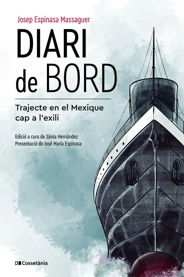 DIARI DE BORD -TRAJECTE EN EL MEXIQUE CAP A L'EXILI-