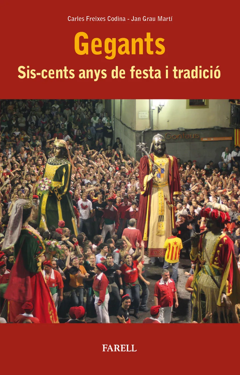 GEGANTS SIS-CENTS ANYS DE FESTA I TRADICIO
