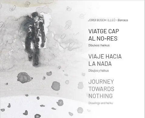 VIATGE CAP AL NO-RES / VIAJE HACIA LA NADA / JOURNEY TOWARDS NOTHING