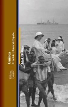 GUINEA - EL DELIRIO COLONIAL DE ESPAÑA