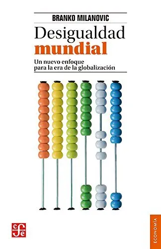 DESIGUALDAD MUNDIAL - UN NUEVO ENFOQUE PARA LA ERA DE LA GLOBALIZACION -