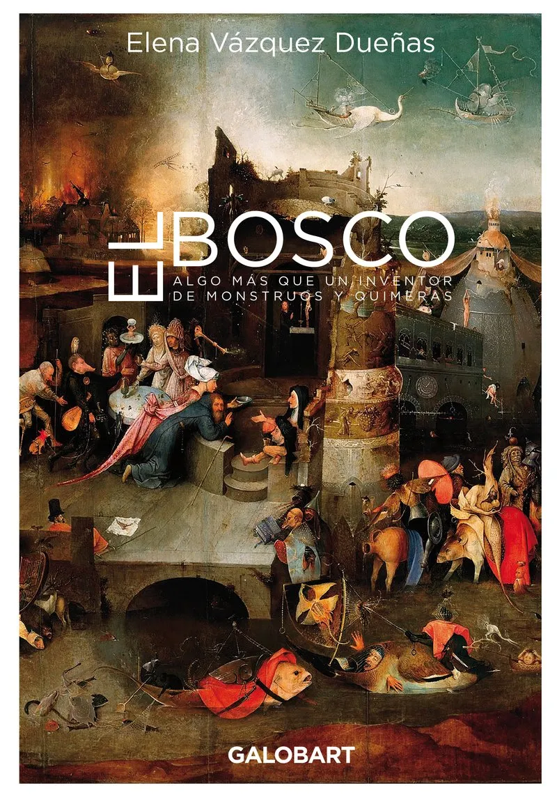 BOSCO ALGO MAS QUE UN INVENTOR DE MONSTRUOS Y QUIMERAS, EL