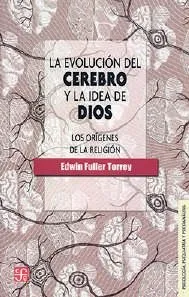 EVOLUCION DEL CEREBRO Y LA IDEA DE DIOS, LA