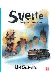 SUERTE -ESCAPE DEL HOLOCAUSTO-