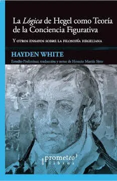 LOGICA DE HEGEL COMO TEORIA DE LA CONCIENCIA FIGURATIVA, LA