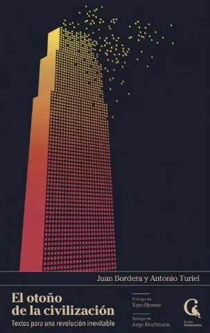 OTOÑO DE LA CIVILIZACION, EL - TEXTOS PARA UNA REVOLUCION INEVITABLE -