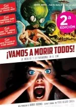 VAMOS A MORIR TODOS LO INSOLITO Y PARANORMAL EN EL CINE