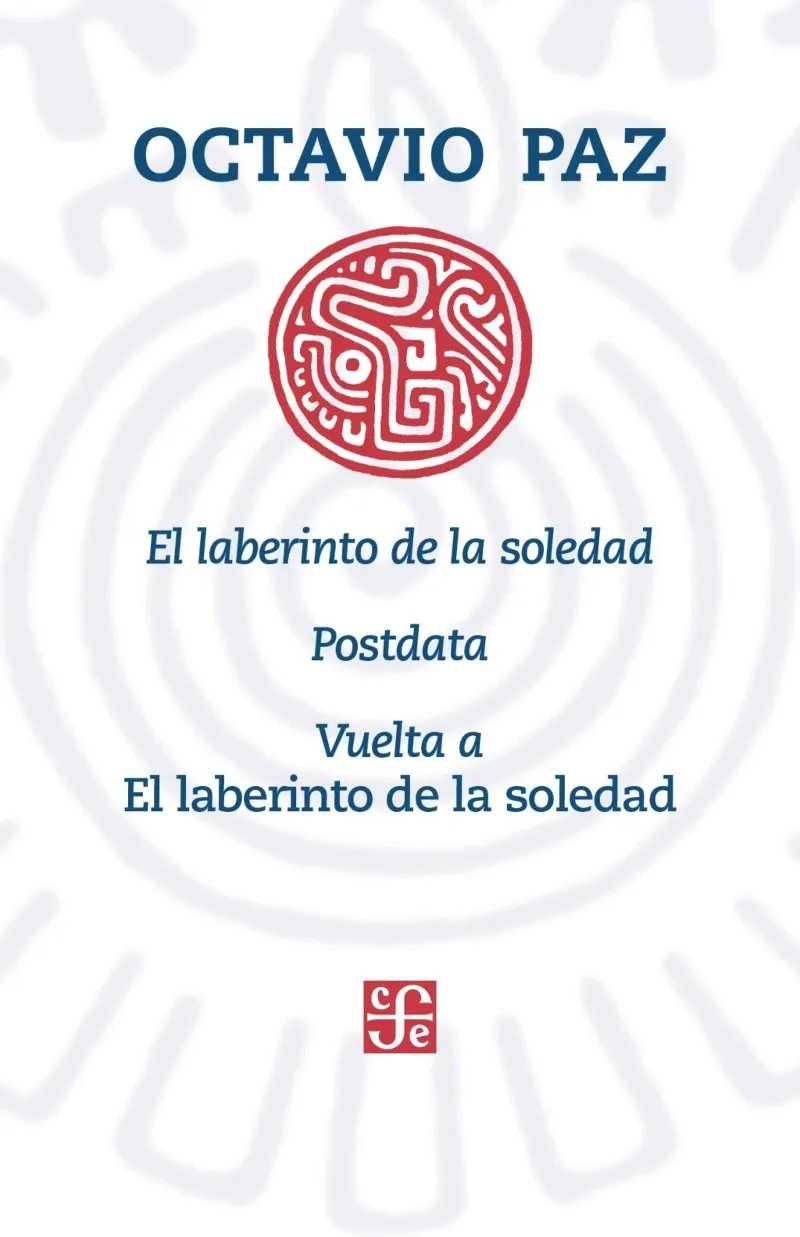 EL LABERINTO DE LA SOLEDAD/ POSTDATA / VUELTA A EL LABERINTO DE LA SOLEDAD