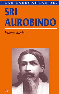 SRI AUROBINDO -LAS ENSEÑANZAS DE...-