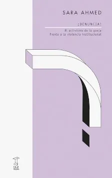 DENUNCIA! EL ACTIVISMO DE LA QUEJA FRENTE A LA VIOLENCIA INSTITUCIONAL