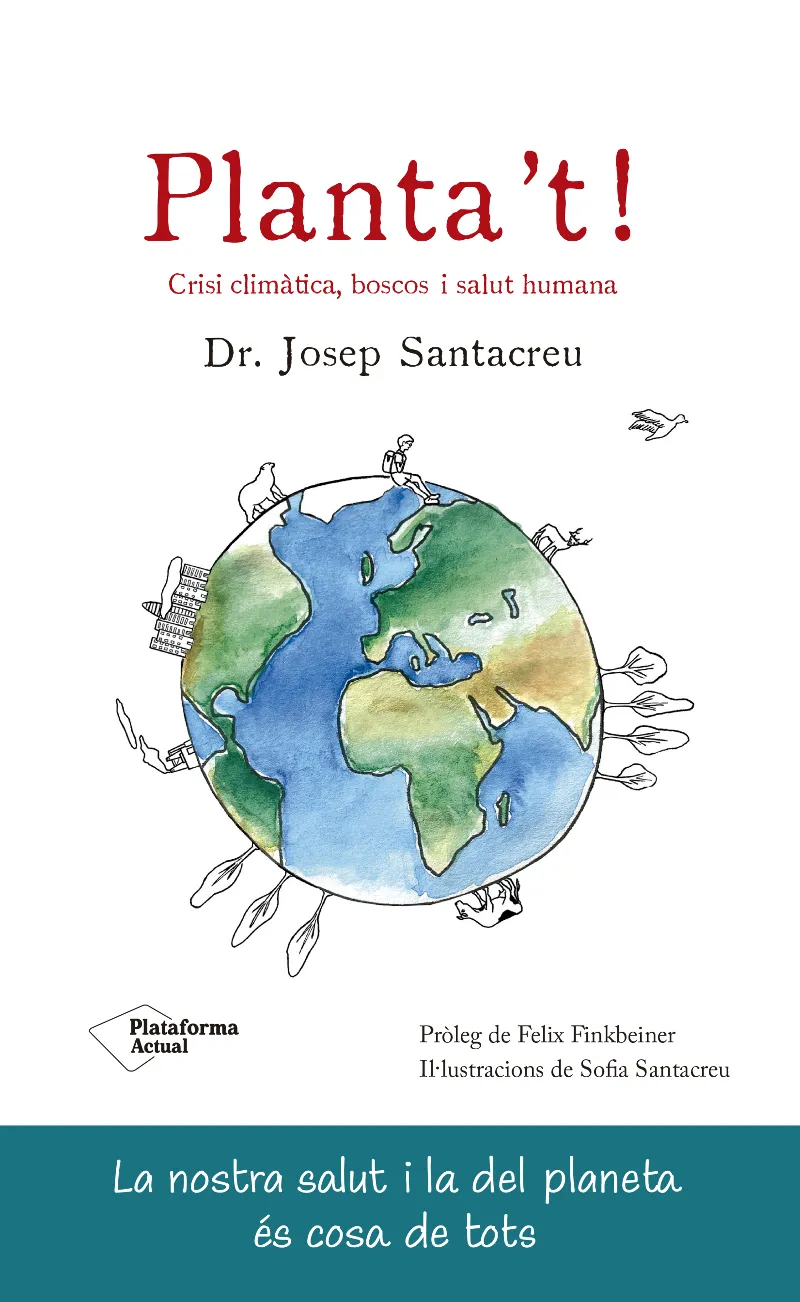 PLANTA'T -CRISI CLIMATICA, BOSCOS I SALUT HUMANA -