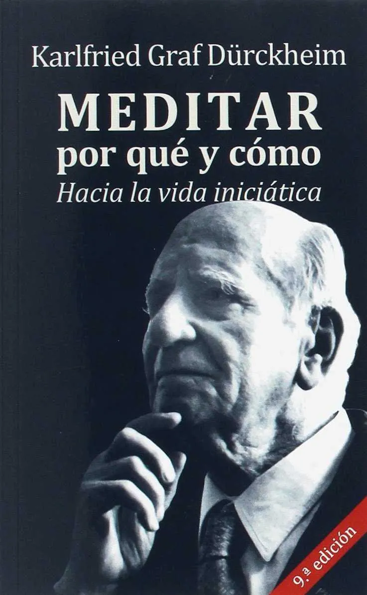 MEDITAR PORQUE Y COMO - HACIA LA VIDA INICIATICA -